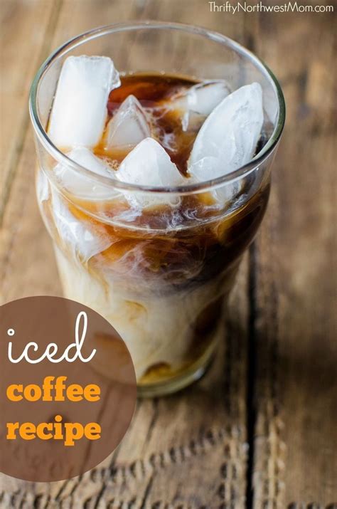 How To Make Iced Coffee And Homemade Syrups Recipe Homemade Iced