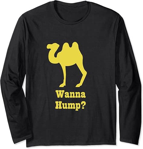 Wanna Hump Funny Camel Long Sleeve T Shirt Uk Fashion