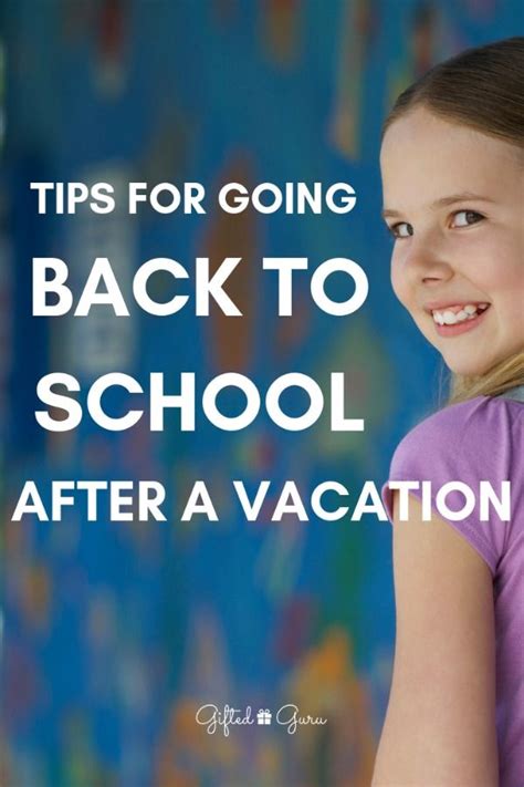 Tips For Going Back To School After A Vacation Ted Guru Going