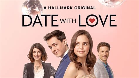 Date With Love Hallmark Movies Now Stream Feel Good Movies And Series