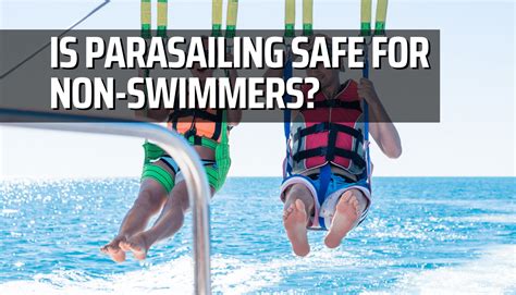 Is Parasailing Safe For Non Swimmers Action Sporter