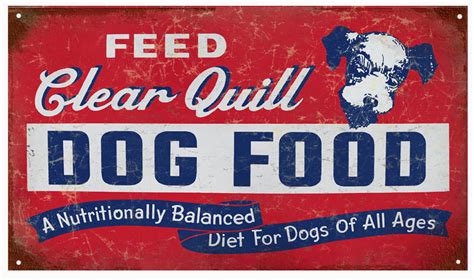 Clear Quill Dog Food Reproduction Nostalgic Metal Sign 8x14