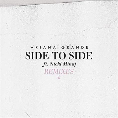 Écouter Side To Side Remixes De Ariana Grande Feat Nicki Minaj Sur