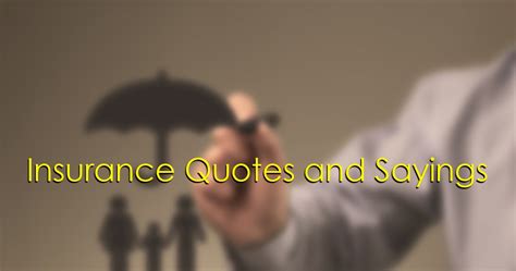 Top 50+ Insurance Quotes and Sayings | The Best Quotes Picture