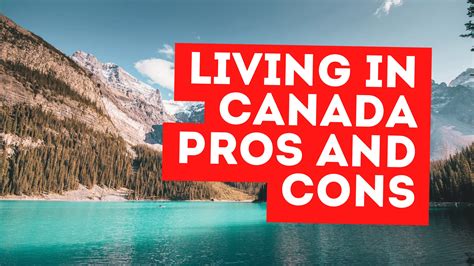 Pros And Cons Of Living In Canada For 2023 Made In Ca
