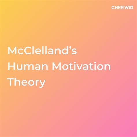 Mcclellands Human Motivation Theory By Cheewid Medium