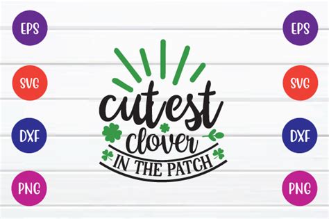 Cutest Clover In The Patch Svg Graphic By Printablesvg · Creative Fabrica