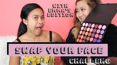 Swap Your Face Challenge With Emmas Edition Makeup Challenge Youtube