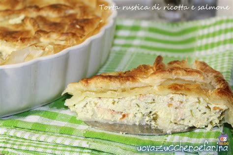 Torta Rustica Di Ricotta E Salmone Uovazuccheroefarina