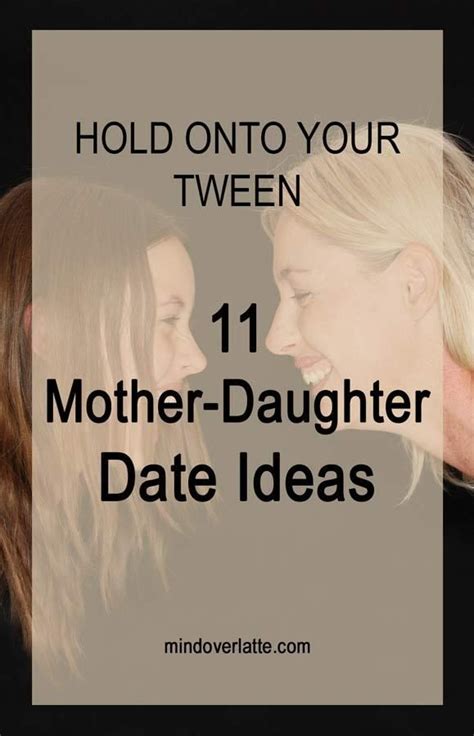 Dating Your Daughter Strengthening Mother Daughter Relationship Artofit