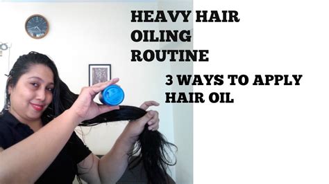 Heavy Hair Oiling Routine Ways To Apply Oil Combing Oily Hair