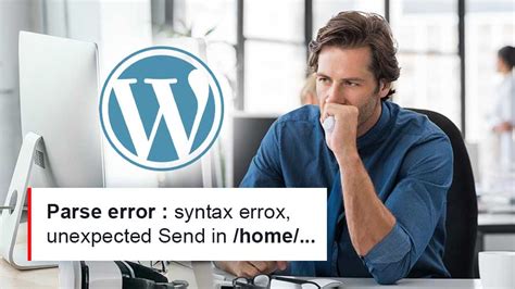 Comment Corriger Une Erreur Parse Error Syntax Error Sur Wordpress