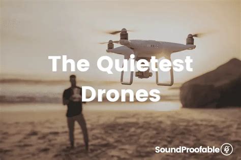The 5 Quietest Drones In 2022 Best Ultra Quiet Models