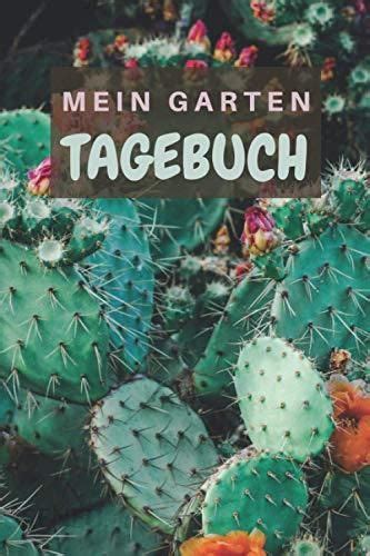 Mein Garten Tagebuch Gartentagebuch Und Notizbuch Wochen Mit Extra Notizseiten Zum