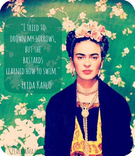 Frida Kahlo The Muse Frida Kahlo Quotes Frida Kahlo Frieda Kahlo Quotes