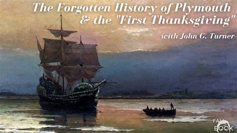 The Forgotten History Of Plymouth And The First Thanksgiving Youtube