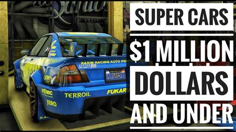 All of my racing length is 0.64 of a mile. GTA Super Cars that are UNDER $1 Million Dollars ...