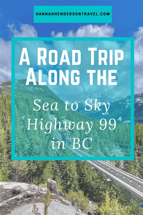 A Road Trip Along The Sea To Sky Highway 99 In Bc Hh Travel