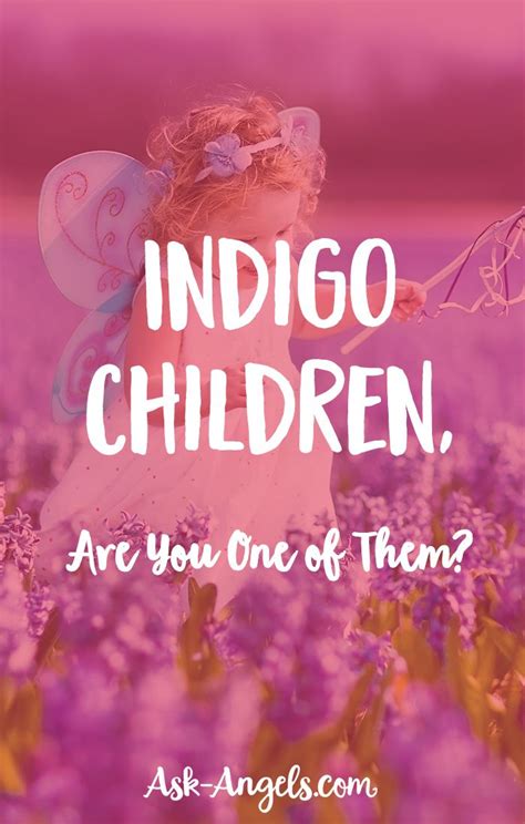 33 Signs Of Indigo Children Are You An Indigo Child Indigo