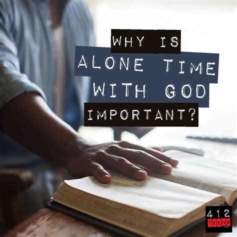 Why Is It Important To Spend Time Alone With God