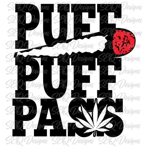 Puff Puff Pass 420 Sublimation Transfer Etsy