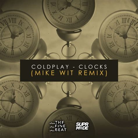 Stream Coldplay Clocks Mike Wit Remix By Deep Cntrl Listen Online