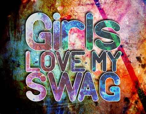 Girls Love My Swag D B Huy Dinh Flickr