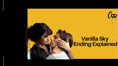Vanilla Sky Ending Explained Get More Information About The Movie
