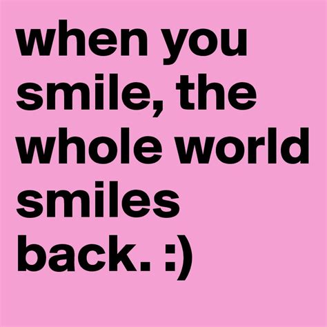 Albums 93 Images Quote Smile And The World Smiles With You Sharp