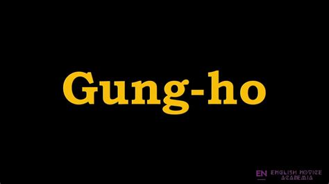 Gung Ho Meaning Pronunciation Examples How To Pronounce Gung Ho In American English YouTube