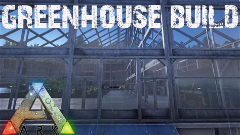 ARK Survival Evolved - Greenhouse Building and Gallimimus ... La super casa de metal glass metal set ark survival evolved villatuber 2 12.