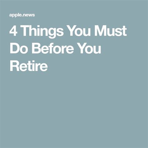4 Things You Must Do Before You Retire — The Motley Fool Retirement
