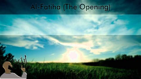 001 Surah Al Fatiha The Opening With English Translation Youtube