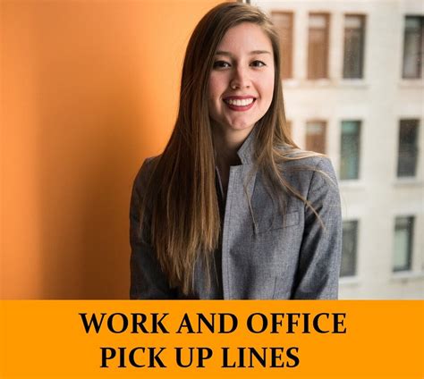 You must be exhausted, because you've been running through my mind all day. 83 Workplace, Office, Business Pick Up Lines » Flirt and ...