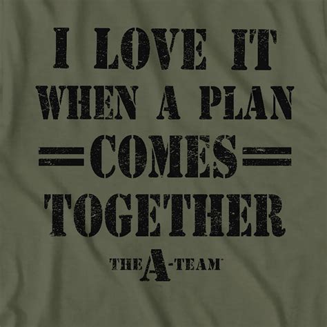 I Love It When A Plan Comes Together A Team Shirt