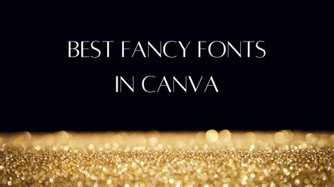 Best Fancy Fonts In Canva Canva Templates