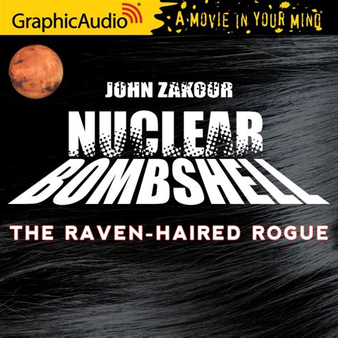 Nuclear Bombshell 9 The Raven Haired Rogue Dramatized Adaptation