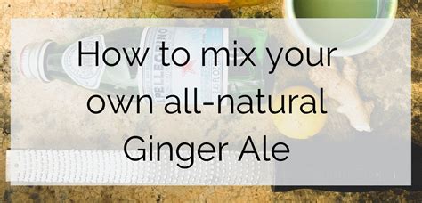 all natural ginger ale for nausea engineering radiance