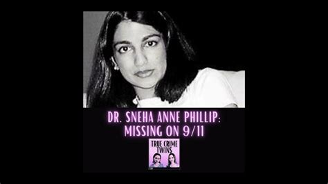 34 Dr Sneha Anne Philip Missing On 911 Youtube