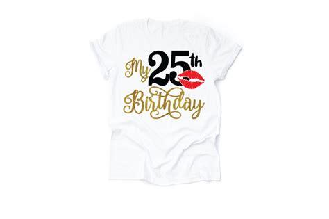My 25th Birthday Svg My 25th Birthday Its My Birthday Etsy