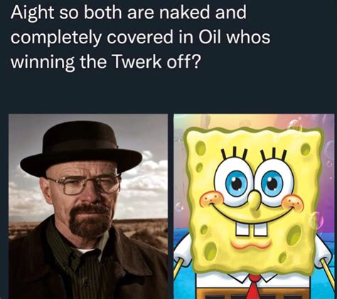 Aight So Both Are Naked And Covered In Oil Whos Winning In A Twerk