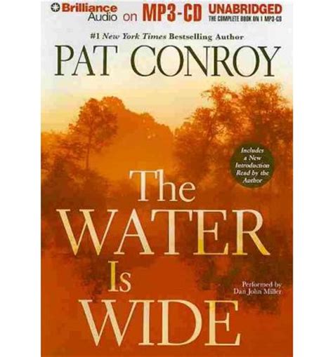 The water is wide is a 1972 memoir by pat conroy and is based on his work as a teacher on daufuskie island, south carolina, which is called yamacraw island in the book. The Water Is Wide : Pat Conroy : 9781441815095