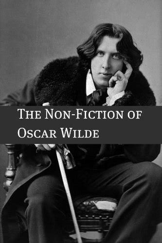 The Essays And Non Fiction Of Oscar Wilde Annotated With A Short