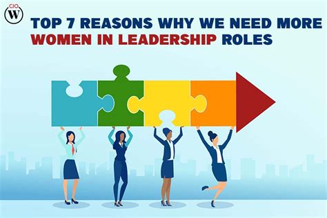 Best Top 7 Reasons Why We Need More Women In Leadership Roles Cio