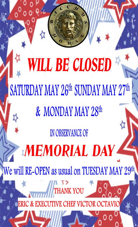What are the dates of the holiday signs? Bacchus House Closed Memorial Weekend - Bacchus House Wine Bar & Bistro