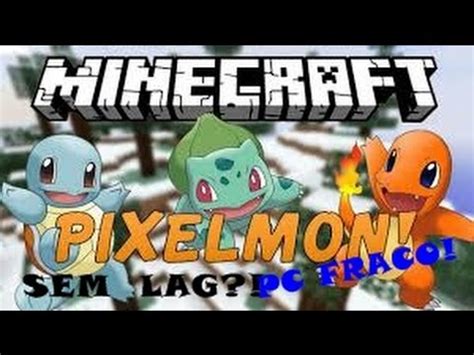 Tutorial Como Baixar E Jogar Pixelmon Sem Lag Pc Fraco Youtube