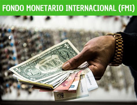 ¿qué es el fondo monetario internacional fmi instituciones generamÁs