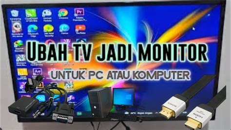 Cara Menghubungkan Komputer Ke Layar Tv Led Menjadi Monitor Lebih Bagus