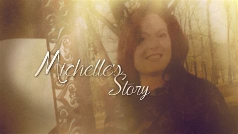 Michelles Story Youtube