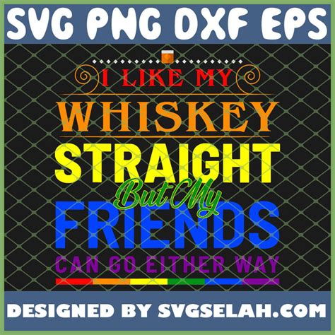 I Like My Whiskey Straight Funny Gay Pride Lgbt Rainbow